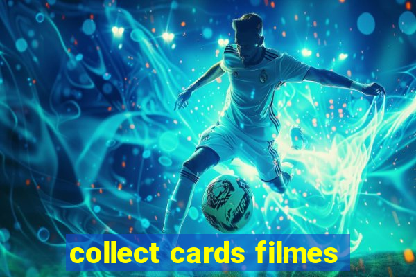 collect cards filmes